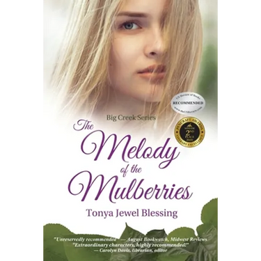 The Melody of the Mulberries: (Big Creek)