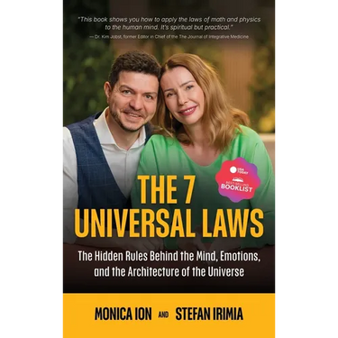 The 7 Universal Laws: The Hidden Rules Behind the Mind, Emotions, and the Architecture of the Universe