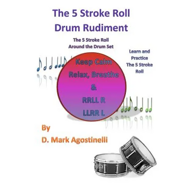 The 5 Stroke Roll Drum Rudiment: The 5 Stroke Roll Around The Drum Set
