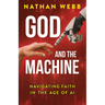 God and the Machine: Navigating Faith in the Age of AI