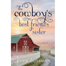 The Cowboy's Best Friend's Sister