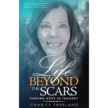 Life Beyond the Scars: Finding Hope in Tragedy