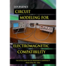 Circuit Modeling for Electromagnetic Compatibility