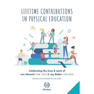 Lifetime Contributions in Physical Education: Celebrating the lives and work of Len Almond (1938-2017) and Joy Butler (1957-2019)
