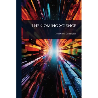 The Coming Science