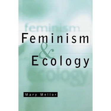 Feminism and Ecology: An Introduction