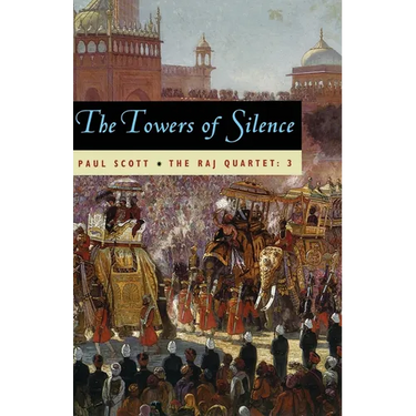 The Raj Quartet, Volume 3: The Towers of Silence