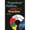 Organised Politics, Law and Practice