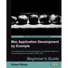Mac Application Development by Example: Beginners Guide
