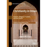 Christianity in Oman: Ibadism, Religious Freedom, and the Church