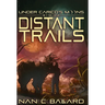 Distant Trails: Under Carico's Moons: Book One