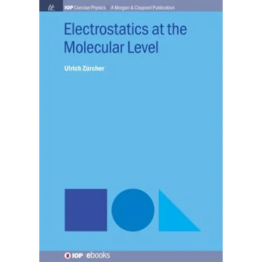 Electrostatics at the Molecular Level