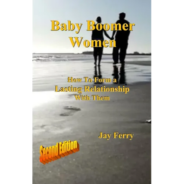 Baby Boomer Women: How To Form a Lasting Relationship With Them