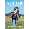 Self Talk, Think Like A Child