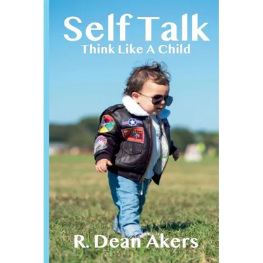 Self Talk, Think Like A Child