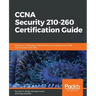 CCNA Security 210-260 Certification Guide: Build your knowledge of network security and pass your CCNA Security exam (210-260)