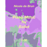 Piano Music for Ballet 1-30