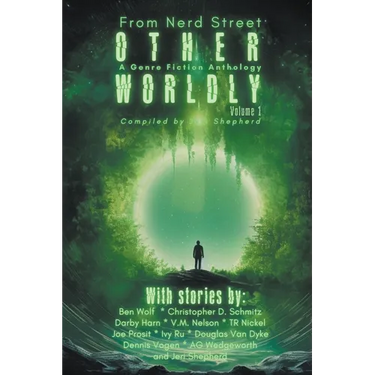 Otherworldly - A Genre Fiction Anthology - Volume 1