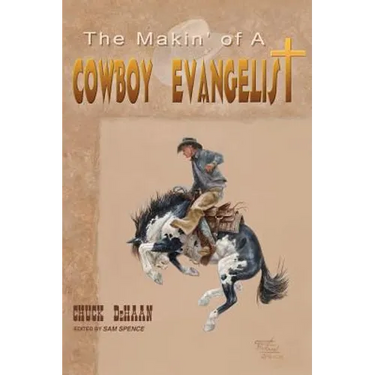 The Makin' of A Cowboy Evangelist