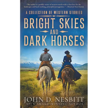 Bright Skies and Dark Horses: A Western Adventure