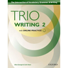 Trio Writing Level 2 Student Book with Online Practice