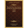 The Life Of St. Mary Frances Of The Five Wounds Of Jesus Christ (1878)