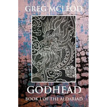 Godhead: Book I of the Aldariad