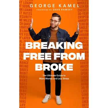 Breaking Free from Broke: The Ultimate Guide to More Money and Less Stress