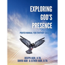 Exploring God's Presence: Prayer Manual for Everyday Success