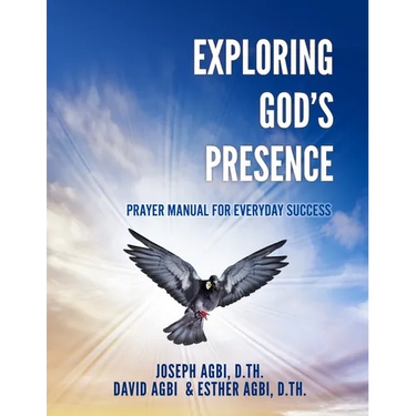 Exploring God's Presence: Prayer Manual for Everyday Success
