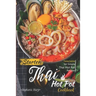 Starter Thai Hot Pot Cookbook: Delectable Yet Simple Thai Hot Pot Recipes