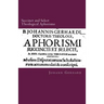 Succinct and Select Theological Aphorisms: in Twenty-Three Chapters Containing the Core of all Theology
