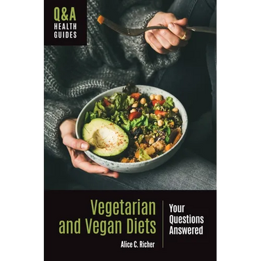 Vegetarian and Vegan Diets: Your Questions Answered