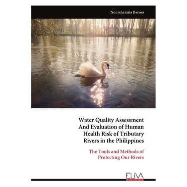 Water Quality Assessment And Evaluation of Human Health Risk of Tributary Rivers in the Philippines