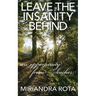 Leave the Insanity Behind