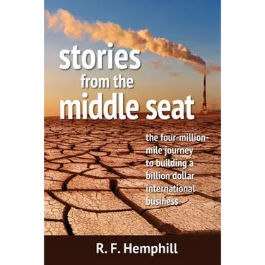 Stories From The Middle Seat: The four-million-mile journey to building a billion dollar international business