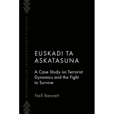 Euskadi Ta Askatasuna: A Case Study on Terrorist Dynamics and the Fight to Survive
