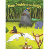 More Trouble in the Jungle