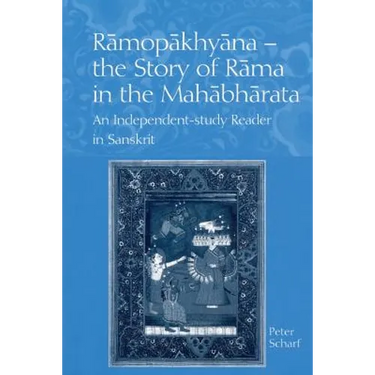 Ramopakhyana - The Story of Rama in the Mahabharata: A Sanskrit Independent-Study Reader
