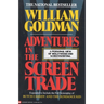 Adventures in the Screen Trade: A Personal View of Hollywood and Screenwriting