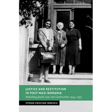 Justice and Restitution in Post-Nazi Romania