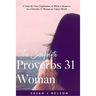 The Complete Proverbs 31 Woman: A verse-by-verse practical look at the Proverbs 31 woman in today's world