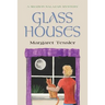 Glass Houses