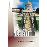 The Baha'i Faith: A Short History