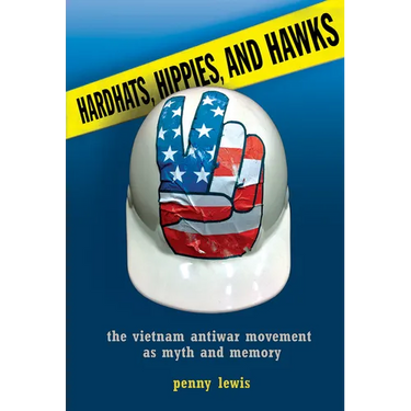 Hardhats, Hippies, and Hawks