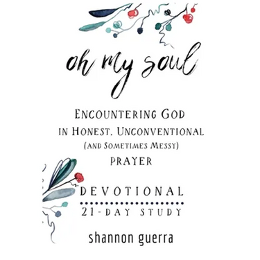 Oh My Soul Devotional: 21-Day Study