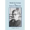 Michel de Certeau or Union in Difference