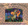 The Gift of the Crocodile: A Cinderella Story