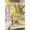 The End of the Dark Era