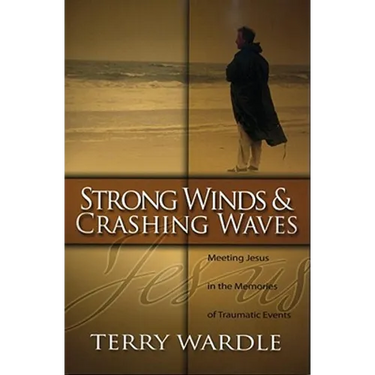 Strong Winds & Crashing Waves: Meeting Jesus in the Memories of Traumatic Events